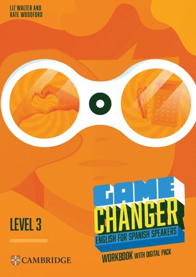 bokomslag Game Changer Level 3 Workbook with Digital Pack English for Spanish Speakers