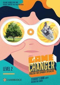 bokomslag Game Changer Level 2 Student's Book with Interactive eBook English for Spanish Speakers