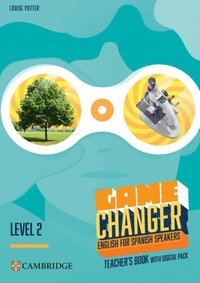 bokomslag Game Changer Level 2 Teacher's Book with Digital Pack English for Spanish Speakers