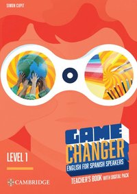 bokomslag Game Changer Level 1 Teacher's Book with Digital Pack English for Spanish Speakers