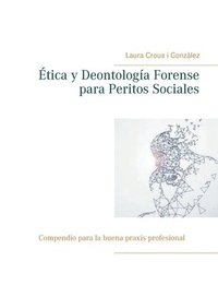 bokomslag tica y Deontologa Forense para Peritos Sociales