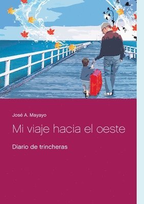 Mi viaje hacia el oeste 1