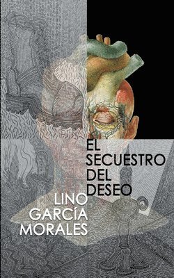 Lino García Morales - secuestro del deseo, Häftad