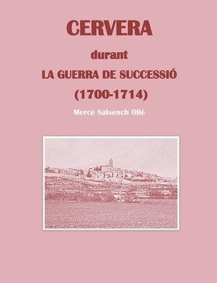 bokomslag Cervera durant la Guerra de Successió