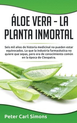 bokomslag Áloe Vera - La Planta Inmortal