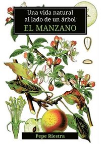 bokomslag Una vida natural al lado de un rbol &quot;El Manzano&quot;