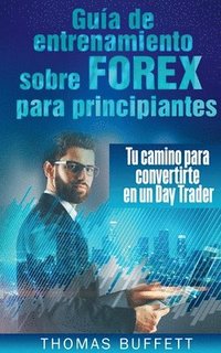 bokomslag Guía de entrenamiento sobre FOREX para principiantes