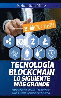 bokomslag Tecnologa Blockchain - Lo Siguiente Ms Grande