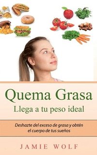 bokomslag Quema Grasa - Llega a tu peso ideal
