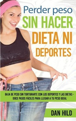 bokomslag Perder peso sin hacer dieta ni deportes