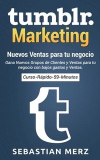 bokomslag Tumblr-Marketing - Nuevos Ventas para tu negocio