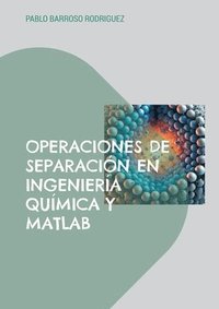 bokomslag Operaciones de separacin en ingeniera qumica y Matlab