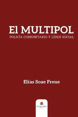 bokomslag El MULTIPOL: Policía comunitario y líder social