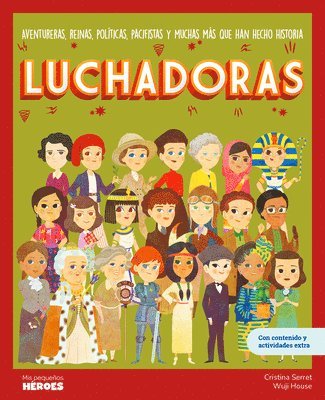 Luchadoras: Aventureras, Reinas, Políticas, Pacifistas Y Muchas Más Que Han Hecho Historia Libro Infantil Con Juegos Y Actividades Extra