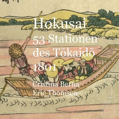Cristina Berna, Eric Thomsen - Hokusai 53 Stationen des Tokaido1801, Häftad