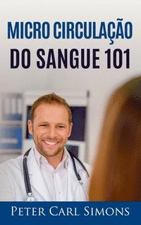 bokomslag Micro Circulação do Sangue 101