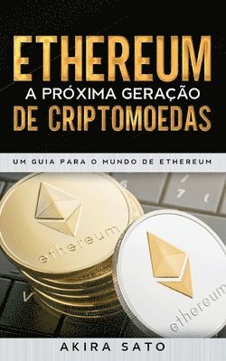 Ethereum - A próxima geração de criptomoedas