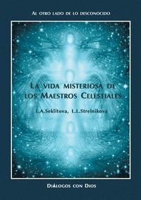 bokomslag La vida misteriosa de los Maestros Celestiales