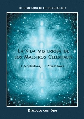 bokomslag La vida misteriosa de los Maestros Celestiales