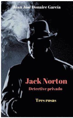 Juan José Donaire García, Juan José - Jack Norton detective privado, Häftad