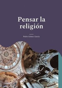 bokomslag Pensar la religión