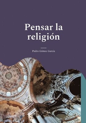 bokomslag Pensar la religión