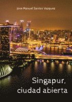 bokomslag Singapur, ciudad abierta