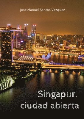 bokomslag Singapur, ciudad abierta