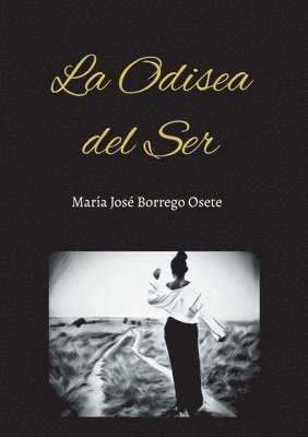 María José Borrego Osete, María José - La Odisea del Ser, Häftad