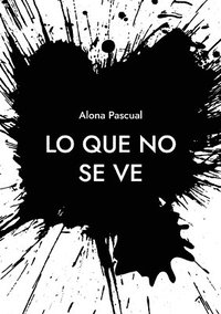 bokomslag Lo que no se ve