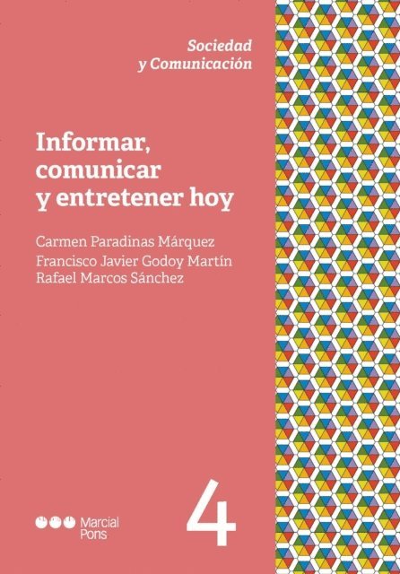 Carmen Paradinas Marquez, Rafael Marcos Sanchez, Francisco Javier Godoy Martin - Informar, comunicar y entretener hoy, Häftad