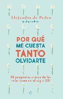 bokomslag Por qué me cuesta tanto olvidarte