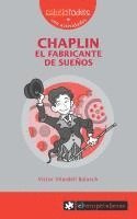 bokomslag Chaplin el fabricante de sueños