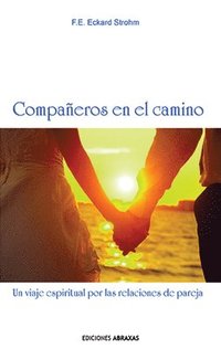 bokomslag Compañeros En El Camino: Un Viaje Espiritual Por Las Relaciones de Pareja