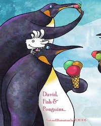 bokomslag David, Fish & Penguins...