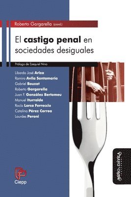 Roberto Gargarella - castigo penal en sociedades desiguales, Häftad