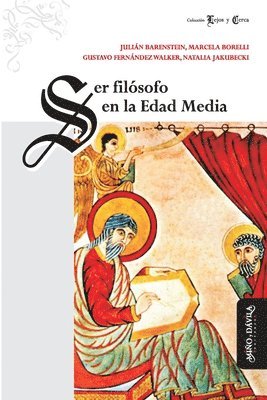 Marcela Borelli, Gustavo Fernández Walker, Natalia Jakubecki - Ser filósofo en la Edad Media, Häftad