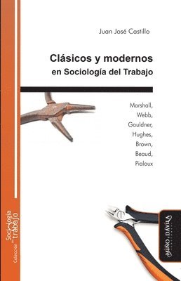 bokomslag Clásicos y modernos en Sociología del Trabajo