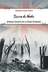bokomslag Tierra de Nadie: (poesía Inglesa de la Gran Guerra)