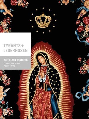 bokomslag Hilton Brothers: Tyrants and Lederhosen