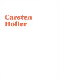bokomslag Carsten Holler