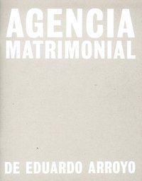 bokomslag Eduardo Arroyo: Agencia Matrimonial