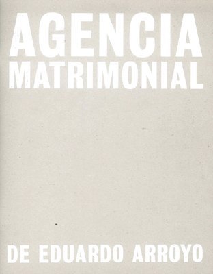 Eduardo Arroyo: Agencia Matrimonial 1