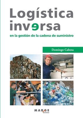 Domingo Cabeza - Logística inversa en la gestión de la cadena de suministro, Häftad