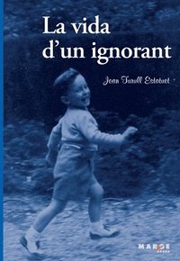 bokomslag La vida d'un ignorant