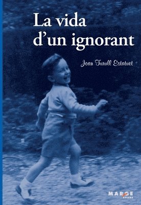 La vida d'un ignorant 1