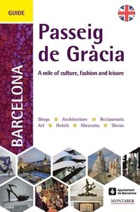 bokomslag A Guide to Barcelona's Passeig de Grcia