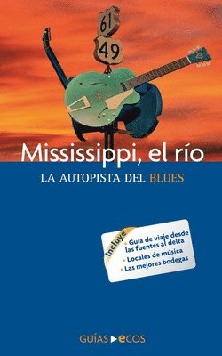 bokomslag Mississippi, el ro. La autopista del blues