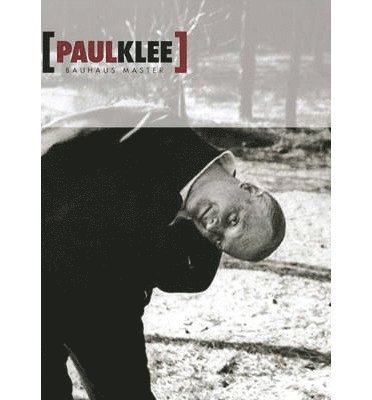 bokomslag Paul Klee: Bauhaus Master