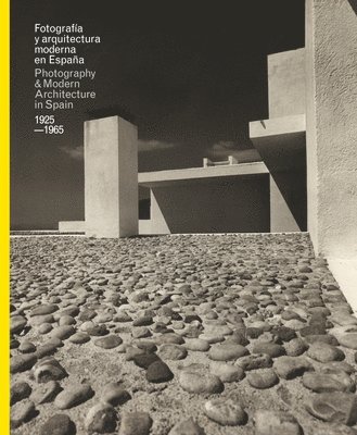 bokomslag Photography & Modern Architecture In Spain 1925-65